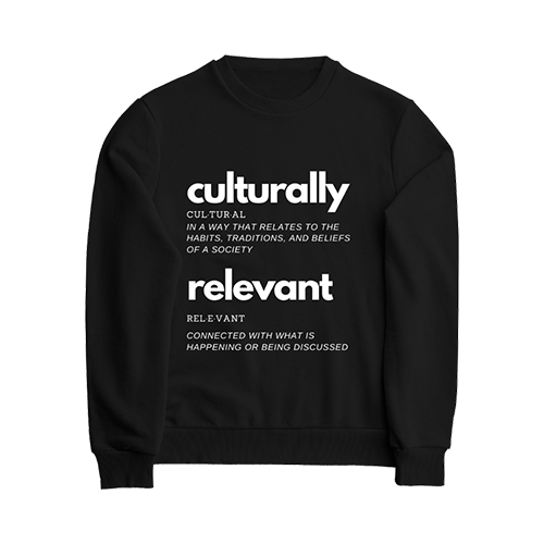 Culturally Relevant Sweatshirt